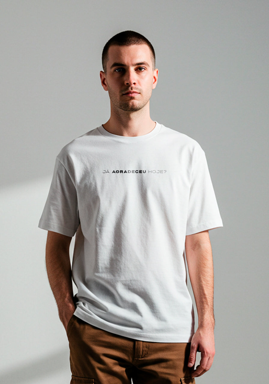 Camiseta Oversized  - Já agradeceu hoje?