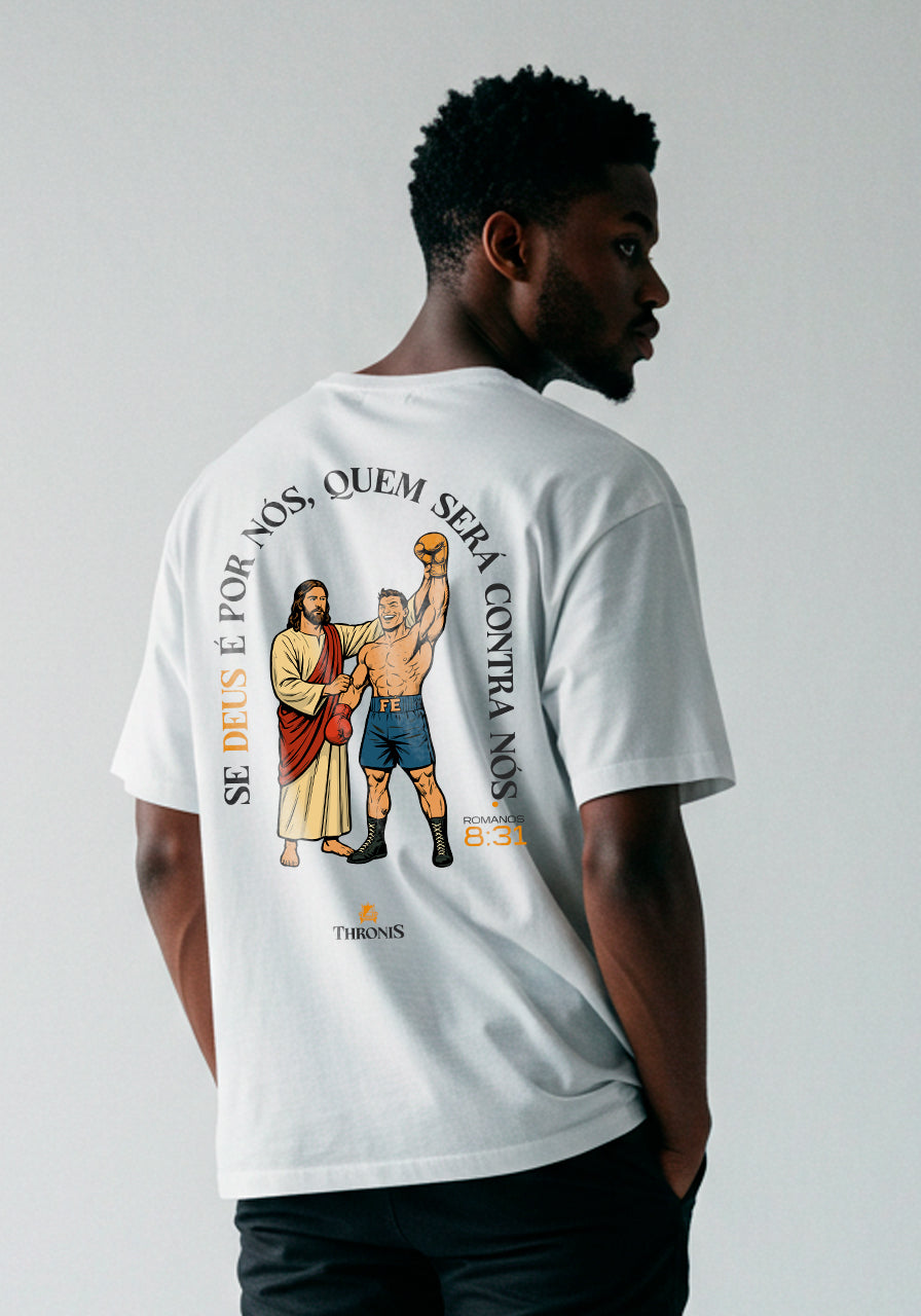 Camiseta Oversized  - Se Deus é por nós, quem será contra nós?